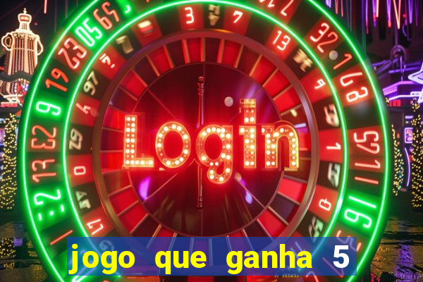 jogo que ganha 5 reais no cadastro